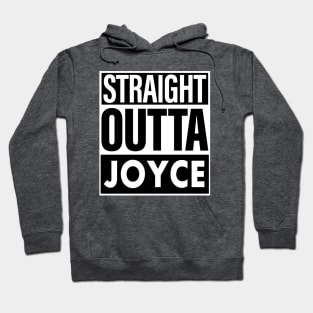 Joyce Name Straight Outta Joyce Hoodie